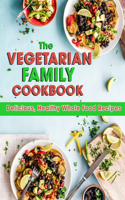 The Vegetarian Family Cookbook