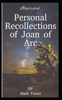 Personal Recollections of Joan of Arc Illustrated