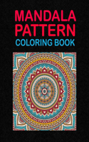 Mandala Pattern Coloring Book: An amazing and creative mandala coloring book for adults relaxation and more