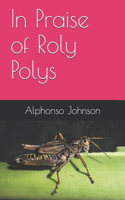 In Praise of Roly Polys