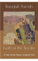 Keith of the Border: A Tale of the Plains: Original Text