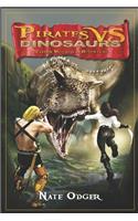 Pirates Vs. Dinosaurs: A Captain Matchlock Adventure(1 Captain Matchlock Adventures)