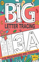 My Big Letter Tracing for Preschoolers and Toddlers ages 2-4: Homeschool Preschool Learning Activities, Alphabet Book Plus Numbers - My First Handwriting Workbook