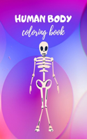 Human body coloring book: Premium Quality coloring pages for drawing anatomy and physiology - Gift for toddlers and hyperactive K-1 kids