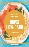 Oops! 365 Yummy Low-Carb Recipes: Not Just a Yummy Low-Carb Cookbook!