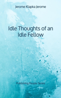 Idle Thoughts of an Idle Fellow - Publishing People Series