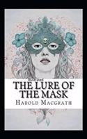 The Lure of the Mask Annotated