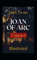 Joan of Arc - Volume 1 Illustrated: Fiction, History