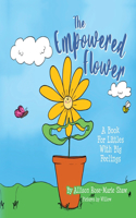 Empowered Flower