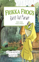 Frikka Frog's Rainy Day Parade