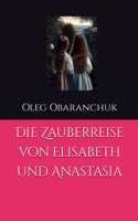 Zauberreise von Elisabeth und Anastasia