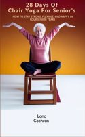 28 Days Of Chair Yoga For Senior's