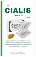 El CIALIS Ta-da-la-fil Ventaja: Una guía completa para el bienestar sexual masculino, descubriendo los secretos de la vitalidad sexual masculina con Cialis para una intimidad durad