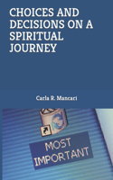 Choices and Decisions on a Spiritual Journey