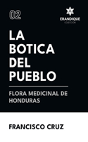 botica del pueblo flora medicinal de Honduras