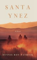 Santa Ynez, a novel