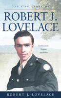 Life Story of Robert J. Lovelace