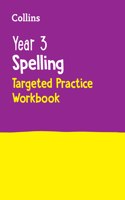 Year 3 Spelling Targeted Practice Workbook: Ideal for Use at Home(Collins KS2 Practice)