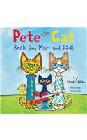 Pete the Cat: Rock on, Mom and Dad!