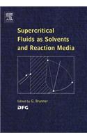 Supercritical Fluids as Solvents and Reaction Media