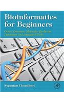 Bioinformatics for Beginners: Genes, Genomes, Molecular Evolution, Databases and Analytical Tools