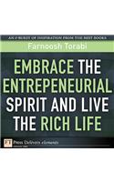 Embrace the Entrepreneurial Spirit and Live the Rich Life