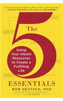 5 Essentials: Using Your Inborn Resources to Create a Fulfilling Life