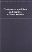 Pleistocene Amphibians and Reptiles in North America