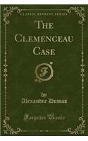 The Clemenceau Case (Classic Reprint): (English)