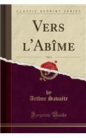 Vers l'Abîme, Vol. 3 (Classic Reprint): (French)