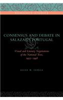 Consensus and Debate in Salazar's Portugal