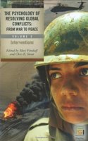 The Psychology of Resolving Global Conflicts: From War to Peace, Vol. 3: Interventions