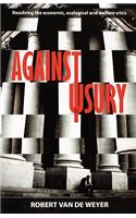 Against Usury - Resolving the economic and ecological crisis