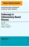 Endoscopy in Inflammatory Bowel Disease, an Issue of Gastrointestinal Endoscopy Clinics of North America