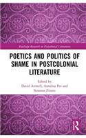 Poetics and Politics of Shame in Postcolonial Literature