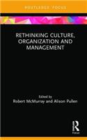 Rethinking Culture, Organization and Management