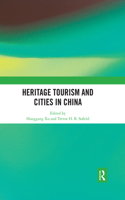 Heritage Tourism and Cities in China