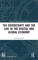 Tax Sovereignty and the Law in the Digital and Global Economy