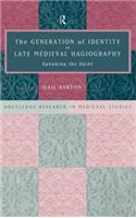 The Generation of Identity in Late Medieval Hagiography