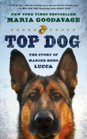 Top Dog: The Story of Marine Hero Lucca(English)