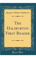 The Haliburton First Reader (Classic Reprint)