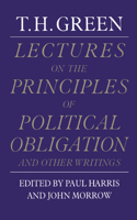 Lectures on the Principles of Political Obligation and Other Writings: (English)