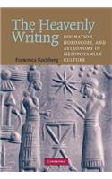 The Heavenly Writing: Divination, Horoscopy, and Astronomy in Mesopotamian Culture(English)