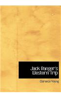 Jack Ranger's Western Trip