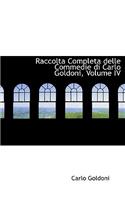 Raccolta Completa Delle Commedie Di Carlo Goldoni, Volume IV