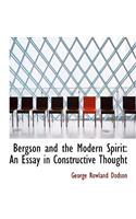 Bergson and the Modern Spirit