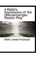 A Rabbi's Impressions of the Oberammergau Passion Play