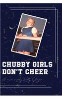 Chubby Girls Don't Cheer