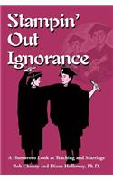 Stampin' Out Ignorance