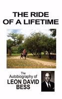 Ride of a Lifetime: The Autobiography of Leon David Bess